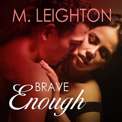 Brave Enough audiobook by M. Leighton
