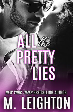 All The Pretty Lies by M. Leighton