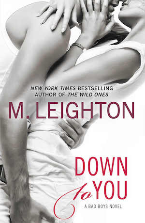 Down To You by M. Leighton