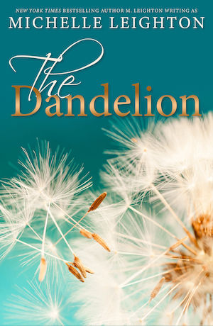 The Dandelion by Author M. Leighton