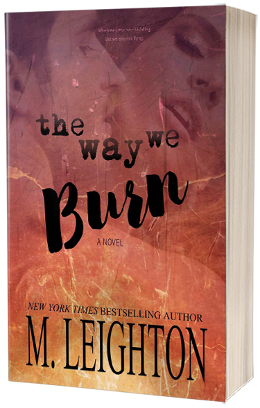 The Way We Burn